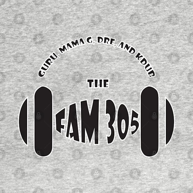 The Fam 305- White outline by Mr.Guru 305 